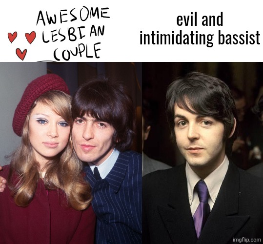 Awesome Lesbian Couple | evil and intimidating bassist | image tagged in awesome lesbian couple | made w/ Imgflip meme maker