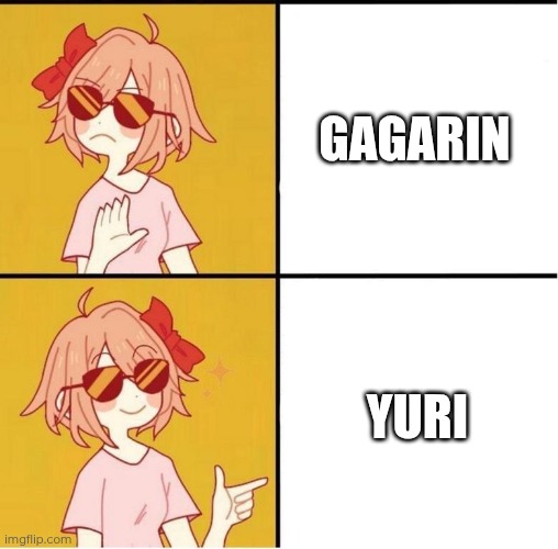 For all the sapphics out there | Gagarin; Yuri | image tagged in sayori drake | made w/ Imgflip meme maker
