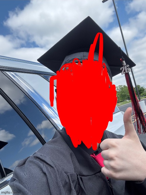 I graduated! | image tagged in memes,funny,school,high school,graduation,graduate | made w/ Imgflip meme maker
