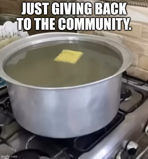 I love doing good Deeds. | just giving back to the community. | image tagged in memes,i forgot,i'm sorry,crazy bitch | made w/ Imgflip meme maker