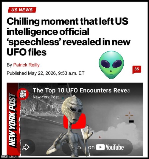 UFO Files reveal | image tagged in img 24 jpeg,ufos,alien | made w/ Imgflip meme maker