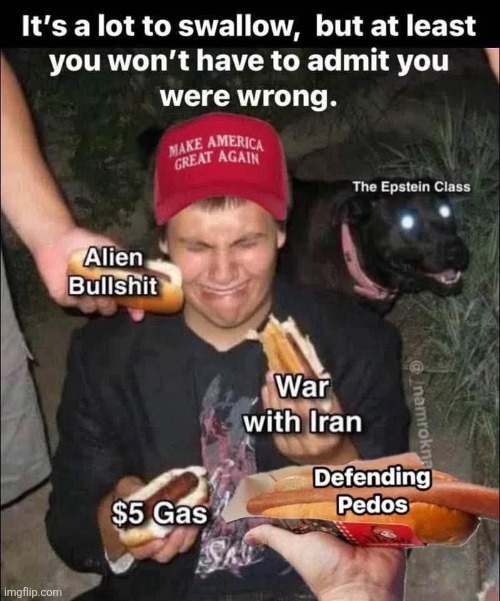 A lot to swallow | image tagged in donald trump,trump,maga,trump supporters,nevertrump,trump sucks | made w/ Imgflip meme maker