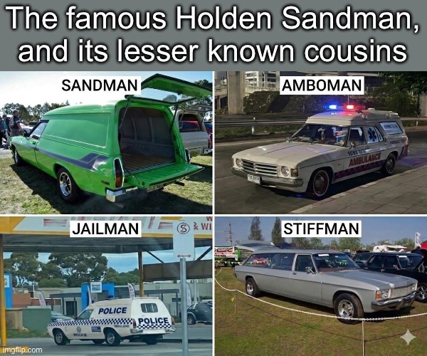 The famous Holden Sandman, and its lesser known cousins | image tagged in img_6031 jpeg | made w/ Imgflip meme maker