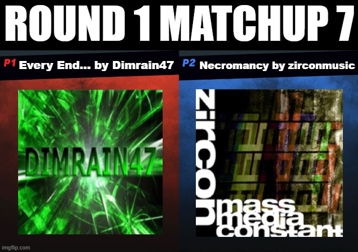 Native Faith got 2 votes, and ThunderZone v2 got 4 votes. ThunderZone v2 moves on! | Round 1 Matchup 7; Every End... by Dimrain47; Necromancy by zirconmusic | image tagged in gd song bracket,every end,necromancy | made w/ Imgflip meme maker
