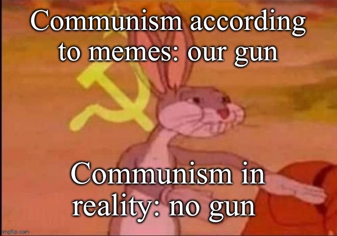 image tagged in bugs bunny communist | made w/ Imgflip meme maker