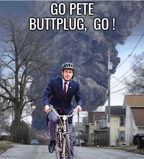 Pete Buttplug on bike | Go Pete Buttplug,  go ! | image tagged in pete buttplug on bike | made w/ Imgflip meme maker