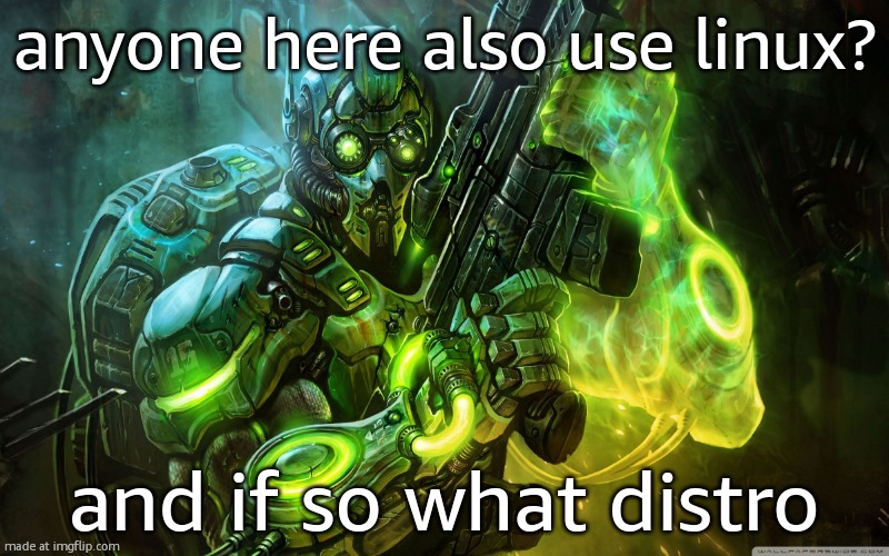 i use arch btw | anyone here also use linux? and if so what distro | image tagged in starcraft ghost | made w/ Imgflip meme maker