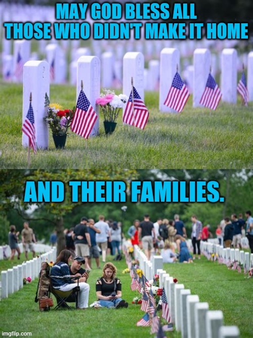 On This Memorial Day | image tagged in memes,blessed,didn't make it,home,and their,family | made w/ Imgflip meme maker