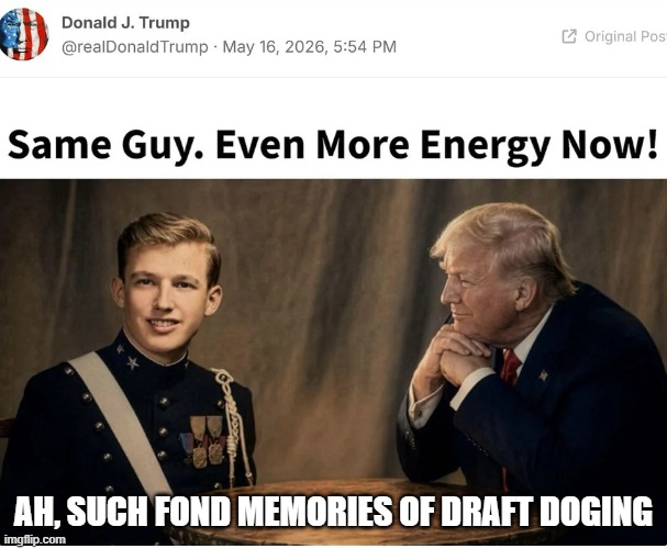 Fond Memories | Ah, such fond memories of draft doging | image tagged in politics,trump | made w/ Imgflip meme maker