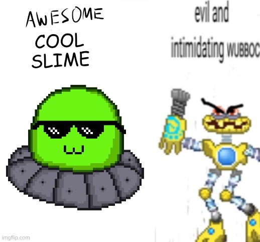 Evil and Intimidating wubboc | cool
slime | image tagged in awesome lesbian couple,evil and intimidating horse,wubboc,astro,understream | made w/ Imgflip meme maker