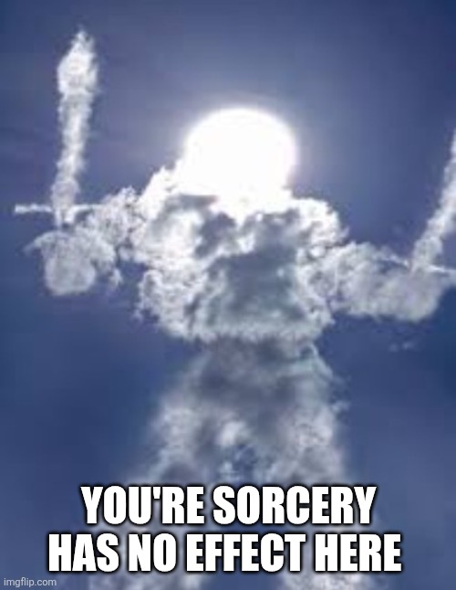 Dual-Wield Cloud armored sun | you're sorcery has no effect here | image tagged in dual-wield cloud armored sun | made w/ Imgflip meme maker