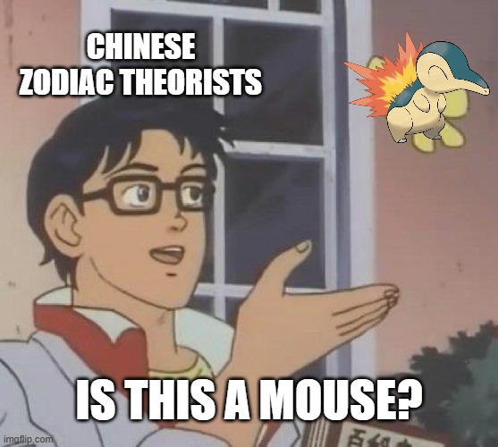 and then mfs be hyping abt fuecoco "breaking" the theory back in 2023 when it shouldn't even have existed | chinese zodiac theorists; is this a mouse? | image tagged in memes,is this a pigeon,funny,pokemon,chinese zodiac,starter pokemon | made w/ Imgflip meme maker