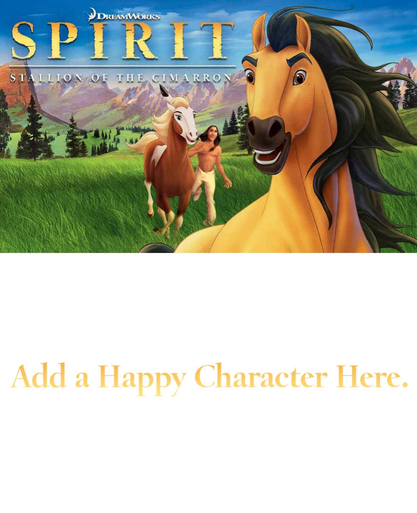 Who Loves Spirit Stallion of The Cimarron? Blank Meme Template