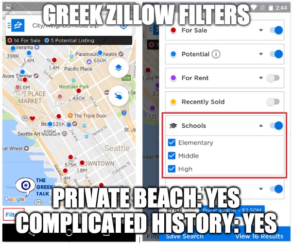 greek private island listing | GREEK ZILLOW FILTERS; PRIVATE BEACH: YES
complicated history: YES | image tagged in zillow | made w/ Imgflip meme maker