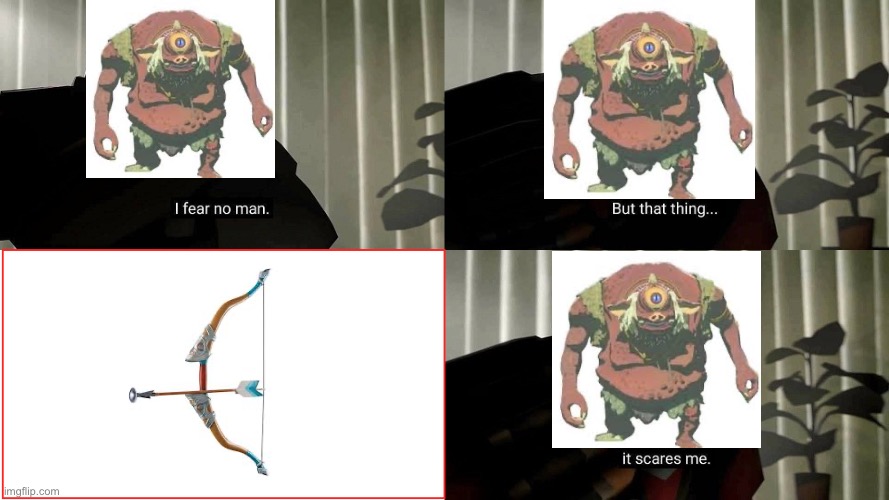 Just wait till he brings out the zonai bling. | image tagged in tf2 heavy i fear no man,botw,legend of zelda | made w/ Imgflip meme maker
