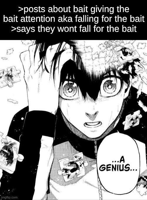 >posts about bait giving the bait attention aka falling for the bait
>says they wont fall for the bait | image tagged in redvid_io_was_this_forshadowing jpg | made w/ Imgflip meme maker