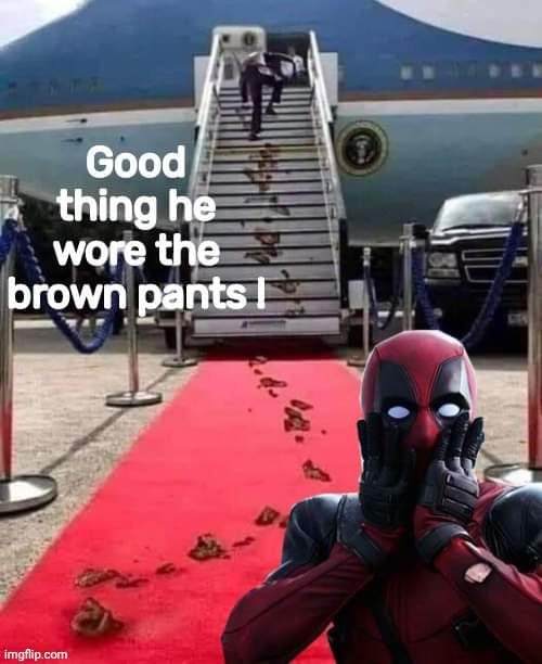 Deadpool the Brown Pants | image tagged in deadpool the brown pants | made w/ Imgflip meme maker