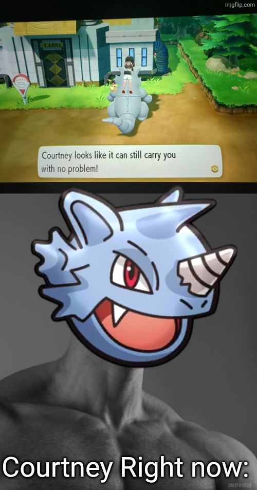 More Pokemon Let's go Eevee memes | Courtney Right now: | image tagged in giga chad,pokemon | made w/ Imgflip meme maker