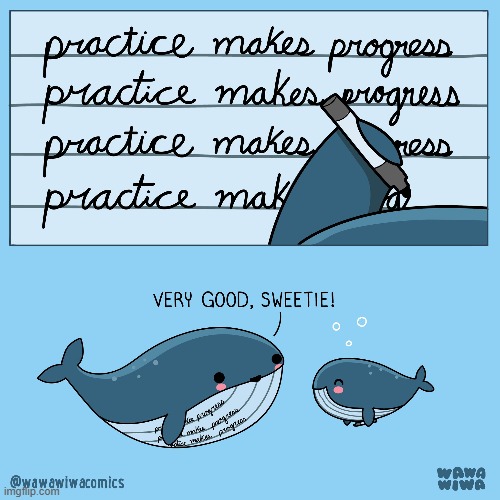 image tagged in whales,write,writing,practice,makes,progress | made w/ Imgflip meme maker