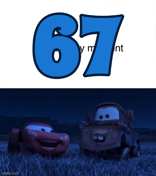 McQueen and mater laughing at 6 7 | image tagged in lightning mcqueen and mater laugh at what | made w/ Imgflip meme maker
