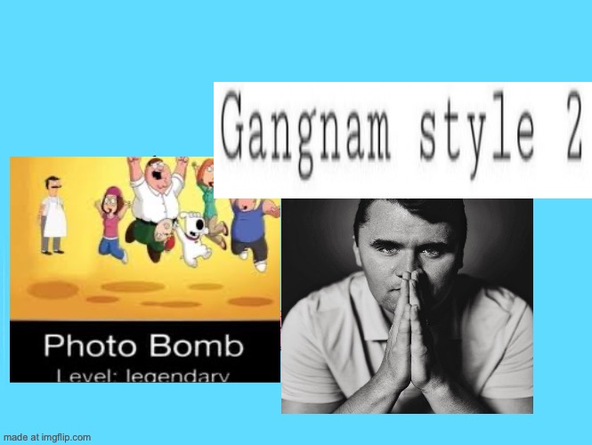 If Gangnam Style 2 wasn’t canceled | image tagged in make this peak | made w/ Imgflip meme maker