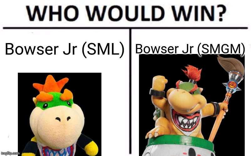 Who Would Win? Meme | Bowser Jr (SML); Bowser Jr (SMGM) | image tagged in memes,who would win | made w/ Imgflip meme maker