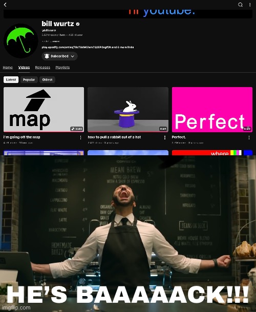 BILL WURTZ IS ALIVE | he’s baaaaack!!! | image tagged in sonic 2 he s back,bill wurtz | made w/ Imgflip meme maker