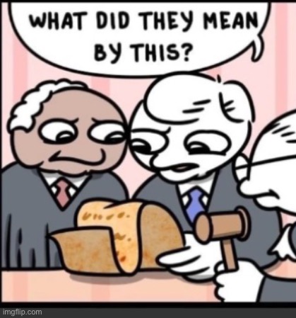 image tagged in what did they mean by this | made w/ Imgflip meme maker