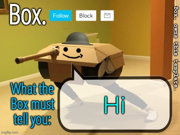 :) | Hi | image tagged in box announcement template v2 | made w/ Imgflip meme maker