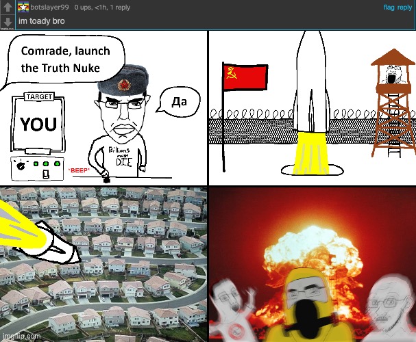 Credit to nebula and styx | image tagged in truth nuke chudjak | made w/ Imgflip meme maker