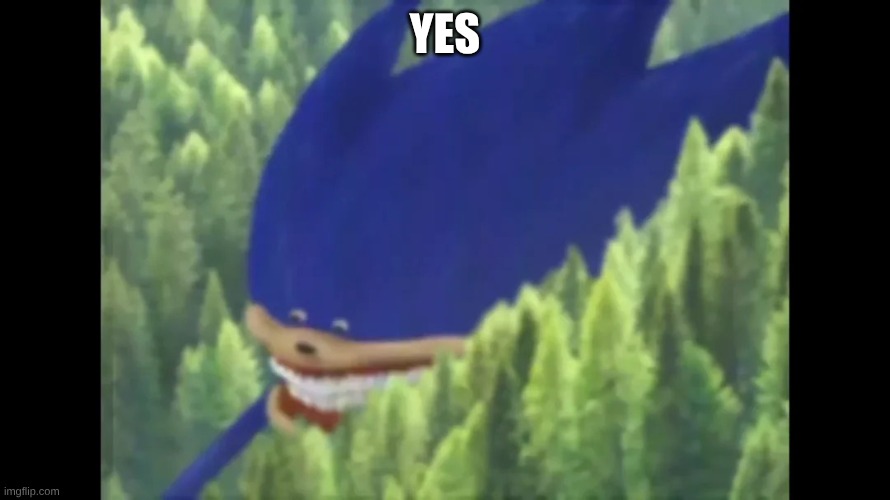 do-you-think-this-alternative-sonic-beats-shin-gorija-v0-OHdmMWR | yes | image tagged in do-you-think-this-alternative-sonic-beats-shin-gorija-v0-ohdmmwr | made w/ Imgflip meme maker