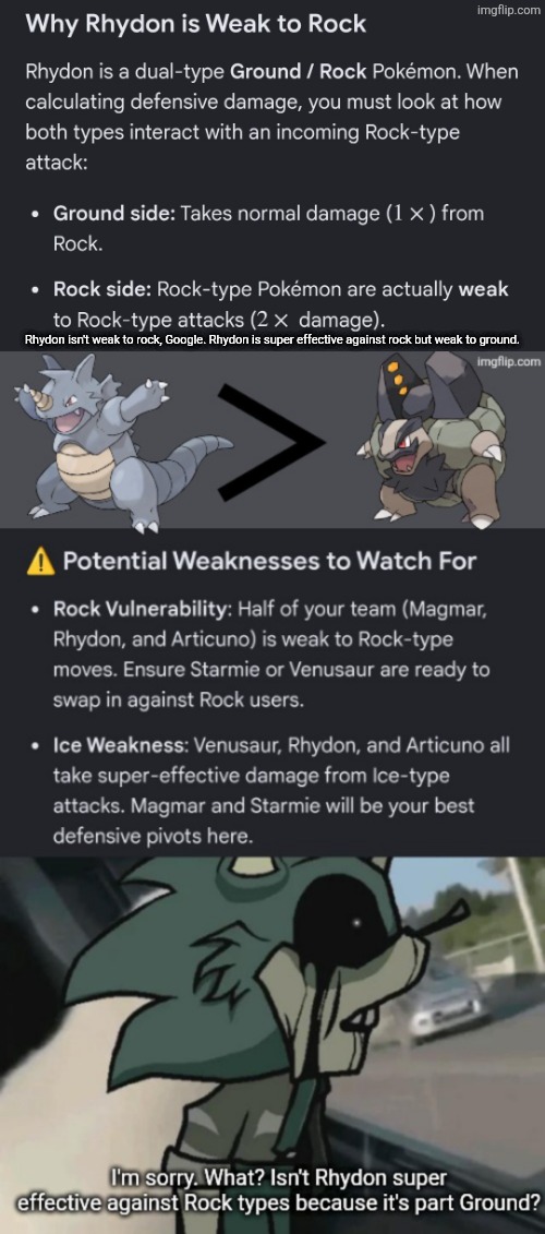 Google being stupid yet again. | Rhydon isn't weak to rock, Google. Rhydon is super effective against rock but weak to ground. | image tagged in pokemon,google | made w/ Imgflip meme maker