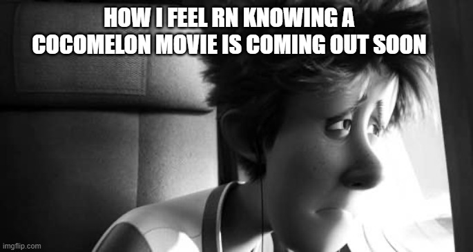 Sad Johnny | how i feel rn knowing a cocomelon movie is coming out soon | image tagged in sad johnny | made w/ Imgflip meme maker