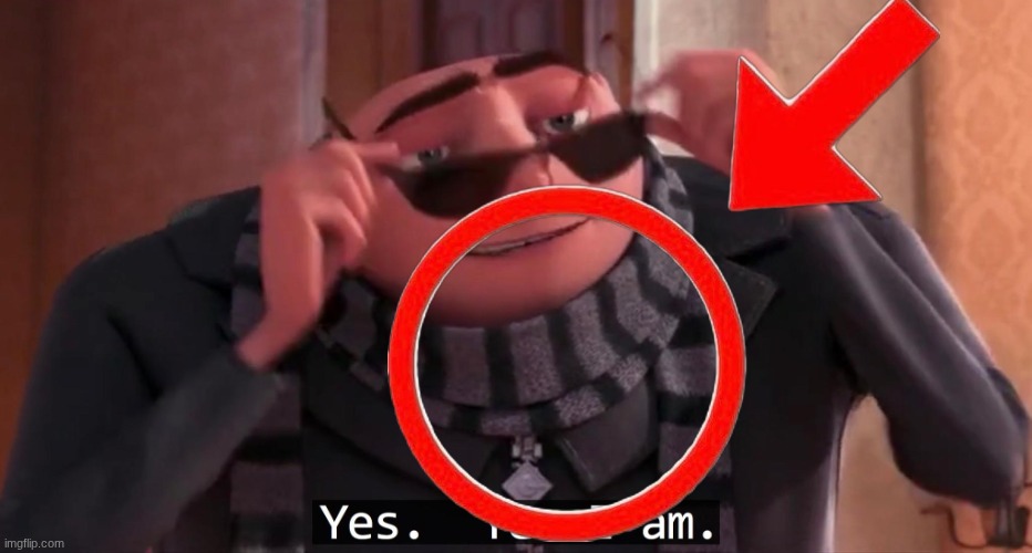Gru yes, yes i am. | image tagged in gru yes yes i am | made w/ Imgflip meme maker