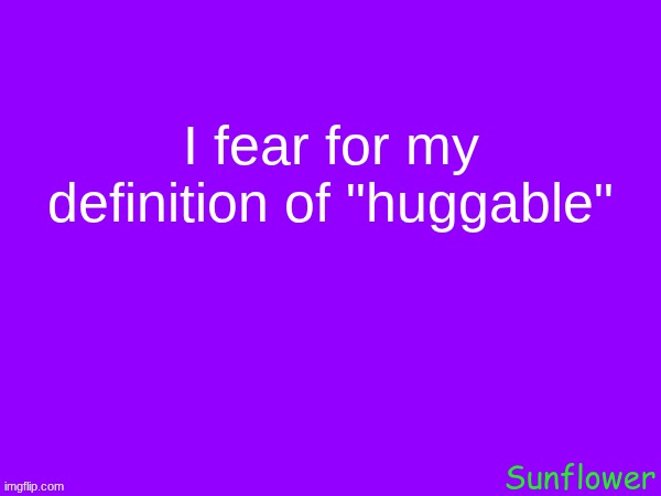 show me character and I'll rate their huggability | I fear for my definition of "huggable" | made w/ Imgflip meme maker