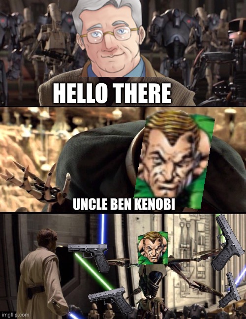 ben | hello there; uncle ben kenobi | image tagged in general kenobi hello there | made w/ Imgflip meme maker