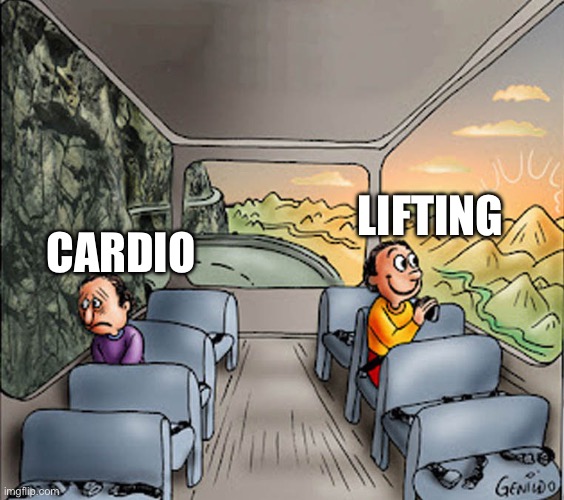 Two guys on a bus | Lifting; Cardio | image tagged in two guys on a bus | made w/ Imgflip meme maker