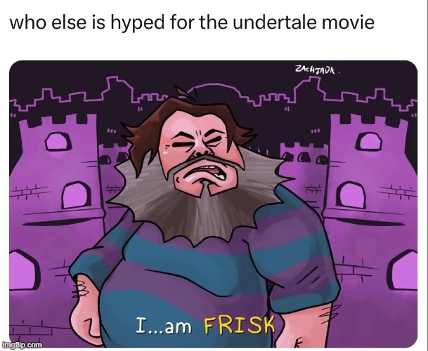 i forgot to copy the link | image tagged in who else is hyped for the undertale movie i am frisk png | made w/ Imgflip meme maker