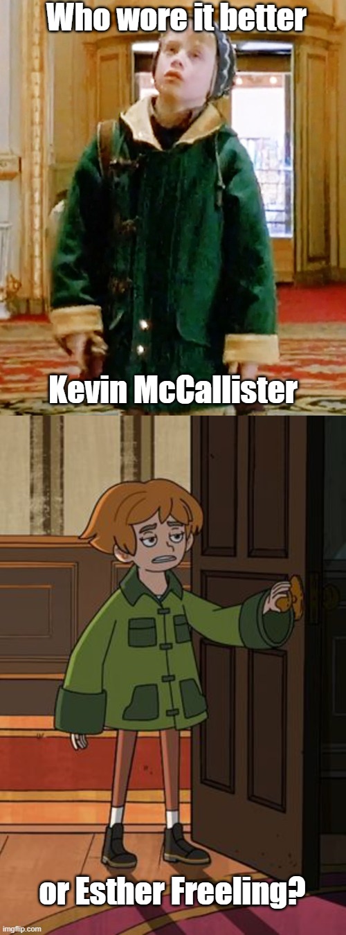 Who Wore It Better Wednesday #316 - Green coats | Who wore it better; Kevin McCallister; or Esther Freeling? | image tagged in memes,who wore it better,home alone,haunted hotel,20th century fox,netflix | made w/ Imgflip meme maker