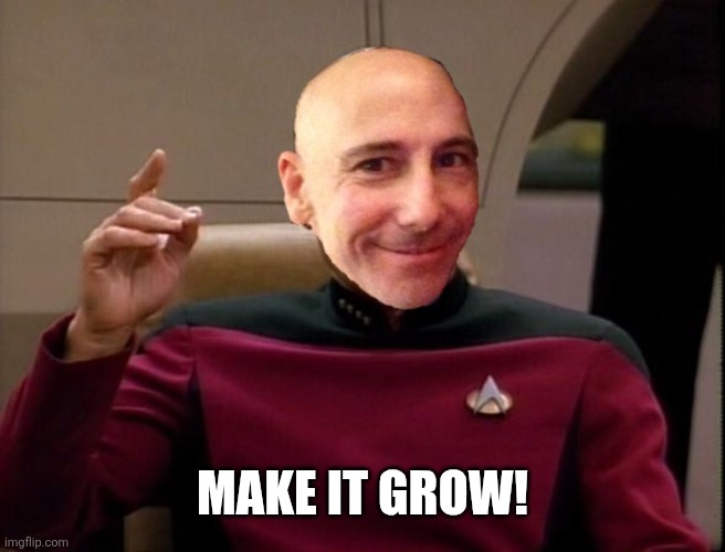 Make it grow! | made w/ Imgflip meme maker