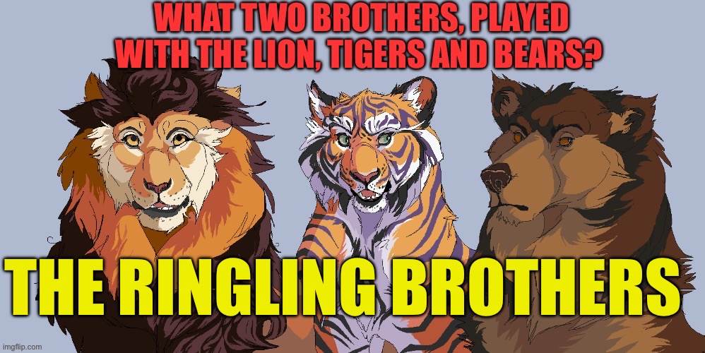 The Ringling Brothers | The Ringling Brothers | image tagged in gifs,fun,jokes,trivia crack,riddles and brainteasers | made w/ Imgflip meme maker