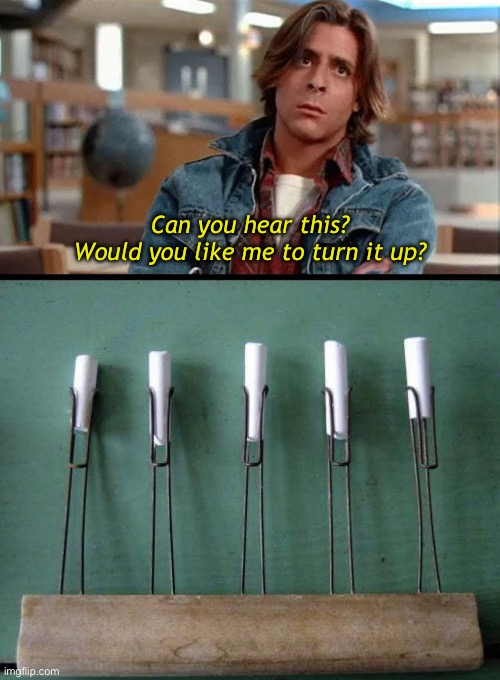 It was NOT music to my ears that’s for darn sure. | Can you hear this?
Would you like me to turn it up? | image tagged in funny memes,gen x,chalkboard | made w/ Imgflip meme maker