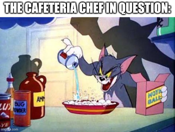 Tom | The cafeteria chef in question: | image tagged in tom | made w/ Imgflip meme maker