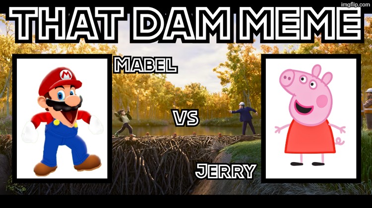 That dam mario vs Peppa pig | image tagged in that dam meme,deviantart,super mario bros,peppa pig,smg4,hoppers | made w/ Imgflip meme maker