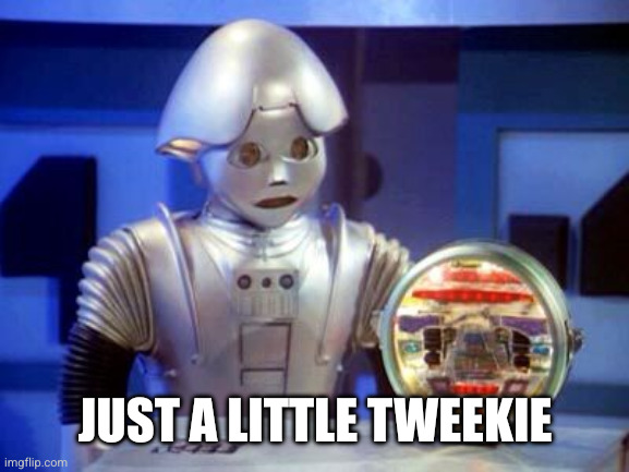 Tweekie | Just a little tweekie | image tagged in tweekie | made w/ Imgflip meme maker