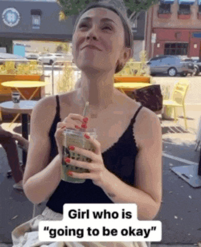 Girl who is going to be okay with text Blank Meme Template