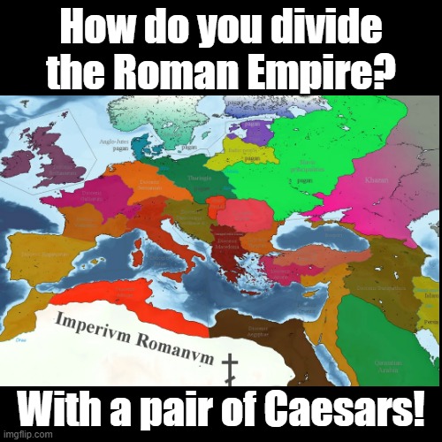 Pair of Caesars | How do you divide the Roman Empire? With a pair of Caesars! | image tagged in black square,roman empire,caesar,puns | made w/ Imgflip meme maker