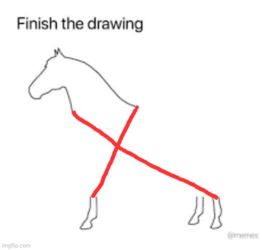 finished | image tagged in finish the drawing | made w/ Imgflip meme maker