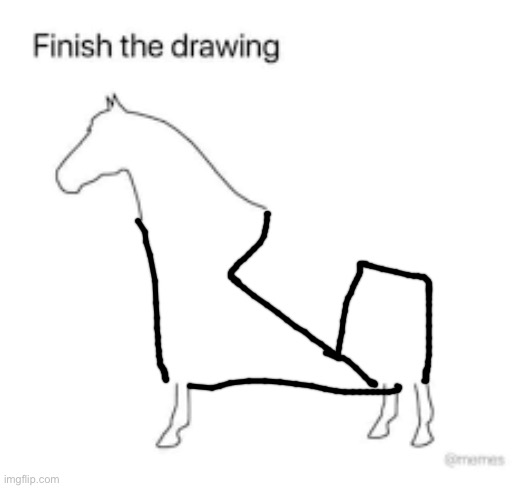 Yes. | image tagged in finish the drawing | made w/ Imgflip meme maker