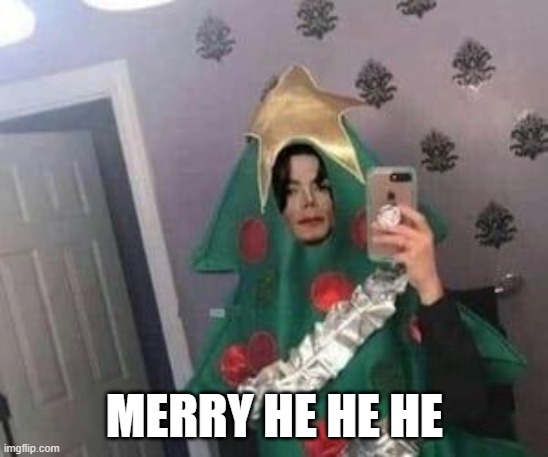 Cursed Michael | Merry he he he | image tagged in cursed image | made w/ Imgflip meme maker